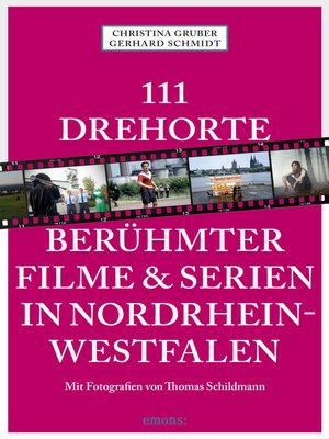 cover image of 111 Drehorte berühmter Filme & Serien in Nordrhein-Westfalen